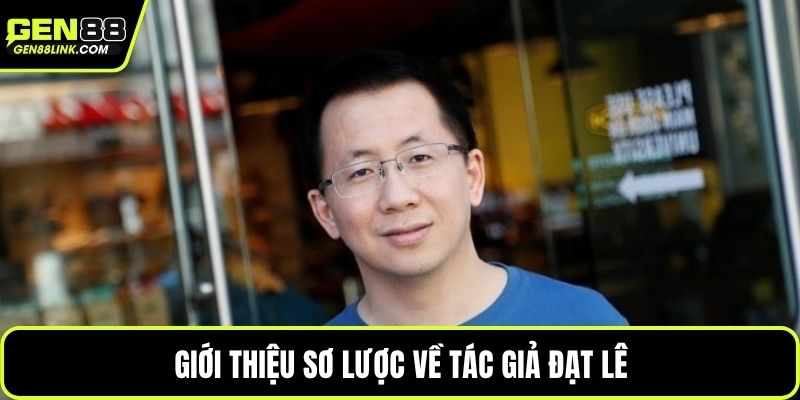 Giới thiệu sơ lược về tác giả Đạt Lê