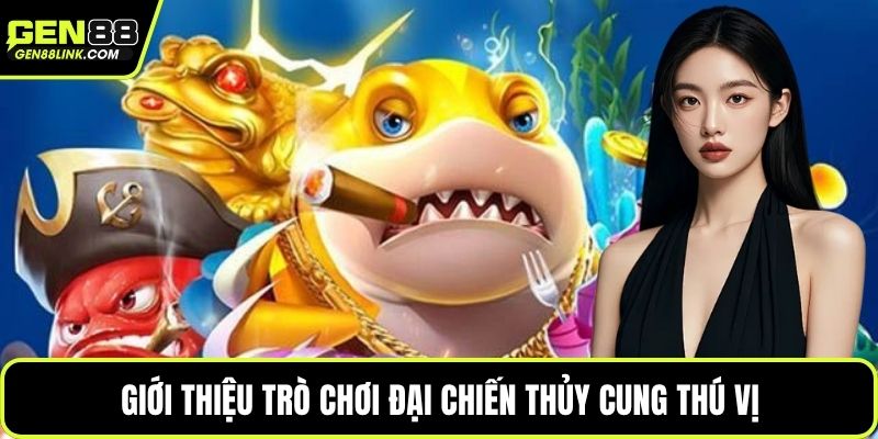 Đại Chiến Thủy Cung Với Các Mẹo Chinh Phục Biển Sâu 2 Giới thiệu trò chơi đại chiến thủy cung thú vị