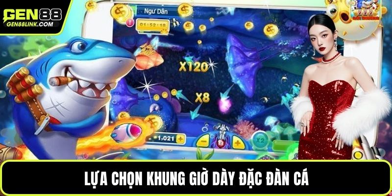 Đại Chiến Thủy Cung Với Các Mẹo Chinh Phục Biển Sâu 4 Lựa chọn khung giờ dày đặc đàn cá