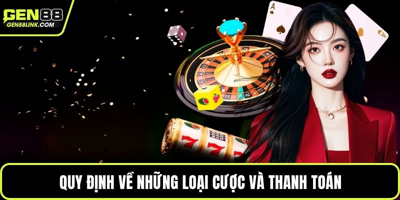 Quy định về những loại cược và thanh toán